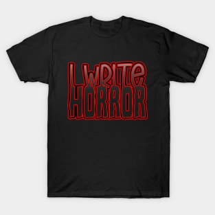 I Write Horror T-Shirt